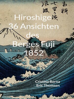 cover image of Hiroshige 36 Ansichten des Berges Fuji 1852
